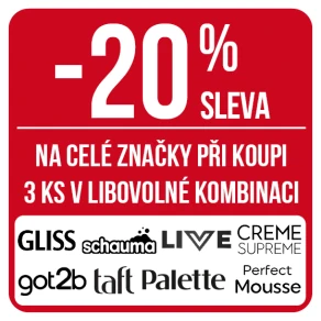 Sleva 20 % na celé značky Gliss, Schauma, Live, Creme Supreme, Got2b, Taft, Palette, Perfect Mousse při koupi 3 ks v libovolné kombinaci