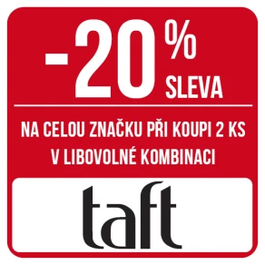 Sleva 20 % na celou značku Taft při koupi 2 ks v libovolné kombinaci
